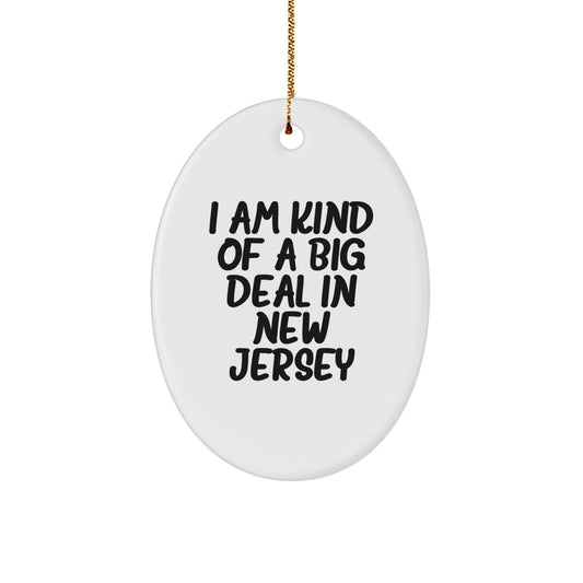 Funny New Jersey Gifts for Friends and Family - Oval Ornament with I Am Kind Of A Prime Selection In New Jersey Quote, Great for Christmas - Image 1