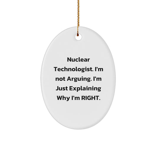 Nuclear Technologist Oval Ornament Funny Gift from Friends for Christmas Unique Oval Decorations - Image 1