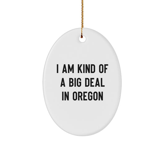 Oregon Oval Ornament Funny Quote Gifts from Friends and Family for Oregon Christmas Unique Decor - Image 1