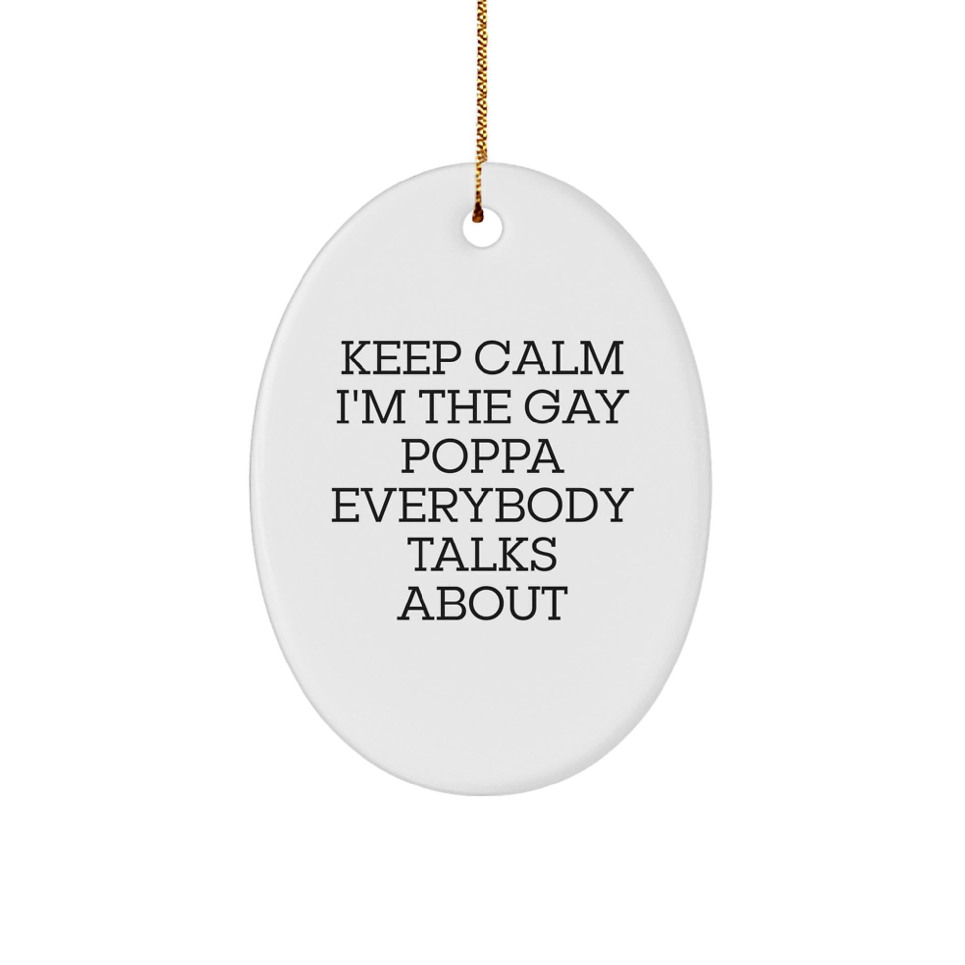 Poppa Christmas Ornament Gift for Her Keep Calm I'm The Gay Poppa - Image 1