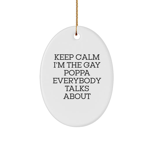 Poppa Christmas Ornament Gift for Her Keep Calm I'm The Gay Poppa - Image 1