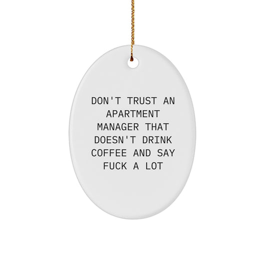Funny Apartment Manager Oval Ornament Gifts from Men to Coworkers who Drink Coffee and Say F Words, Christmas Unique Gifts for Apartment Managers, Oval Shaped Decorative Items - Image 1