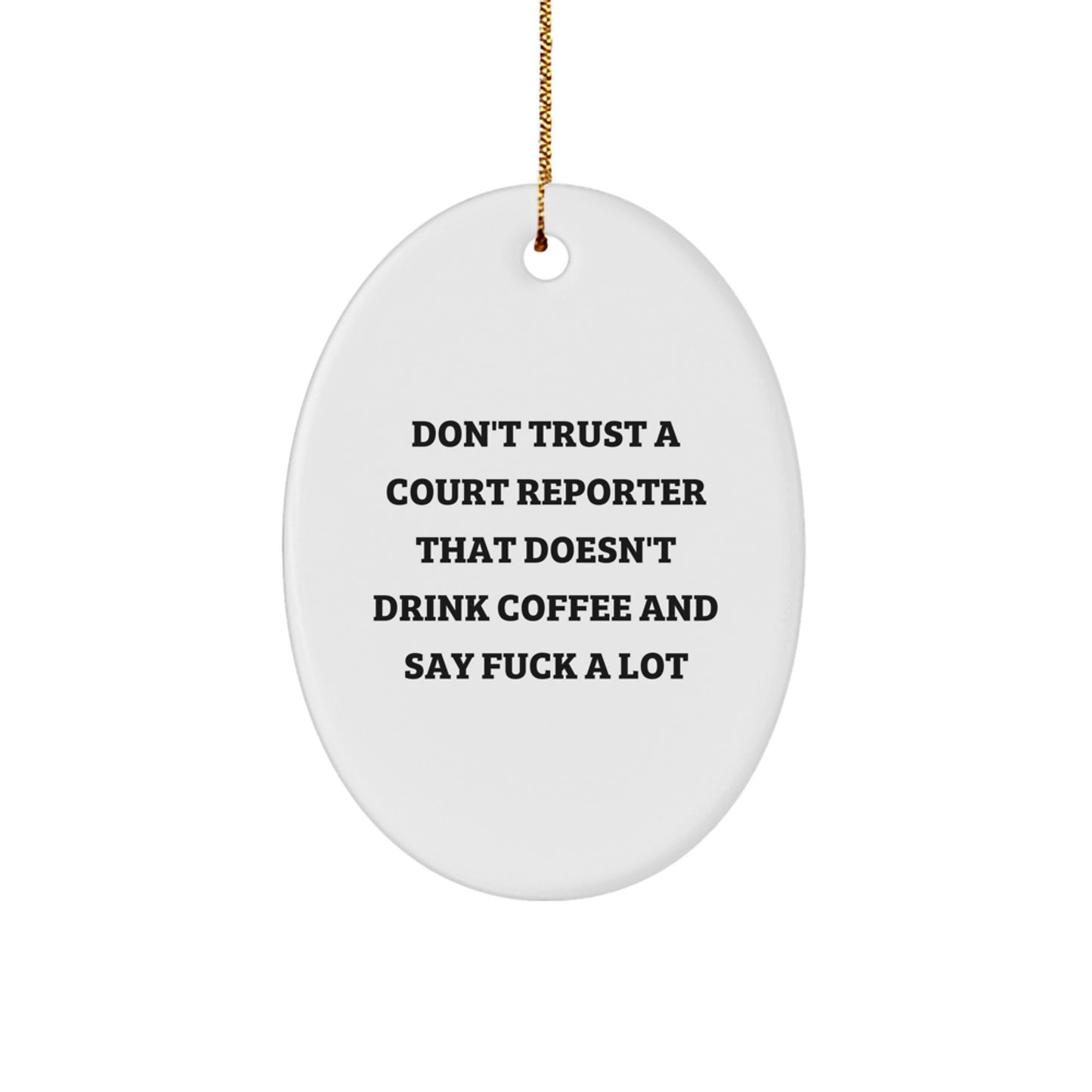 Funny Court Reporter Gifts from Friends, Court Reporter Christmas Unique Gifts, Oval Ornament Quotes for Court Reporter - Image 1