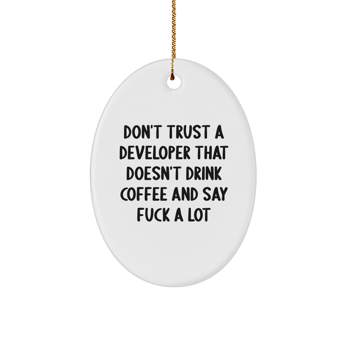 For Him Developer Christmas Ornament Gift Don't Trust A Developer - Image 1