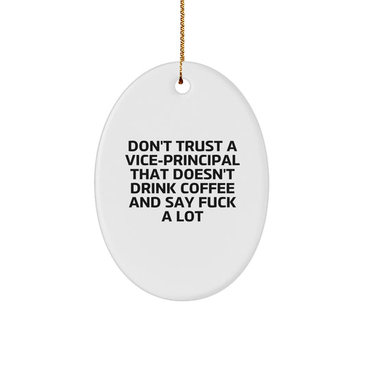 Funny Vice-principal Oval Ornament Gifts from Friends, Vice-principal Funny Sayings, Unique Christmas Unique Gifts for Vice-principal - Image 1