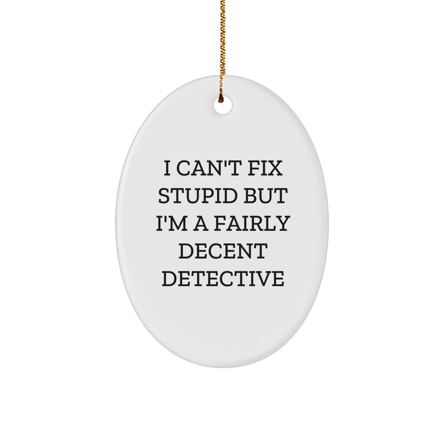 Detective Oval Ornament Gifts from Friends for Christmas - Funny Oval Shaped MDF Gift - Image 1