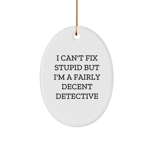 Detective Oval Ornament Gifts from Friends for Christmas - Funny Oval Shaped MDF Gift - Image 1