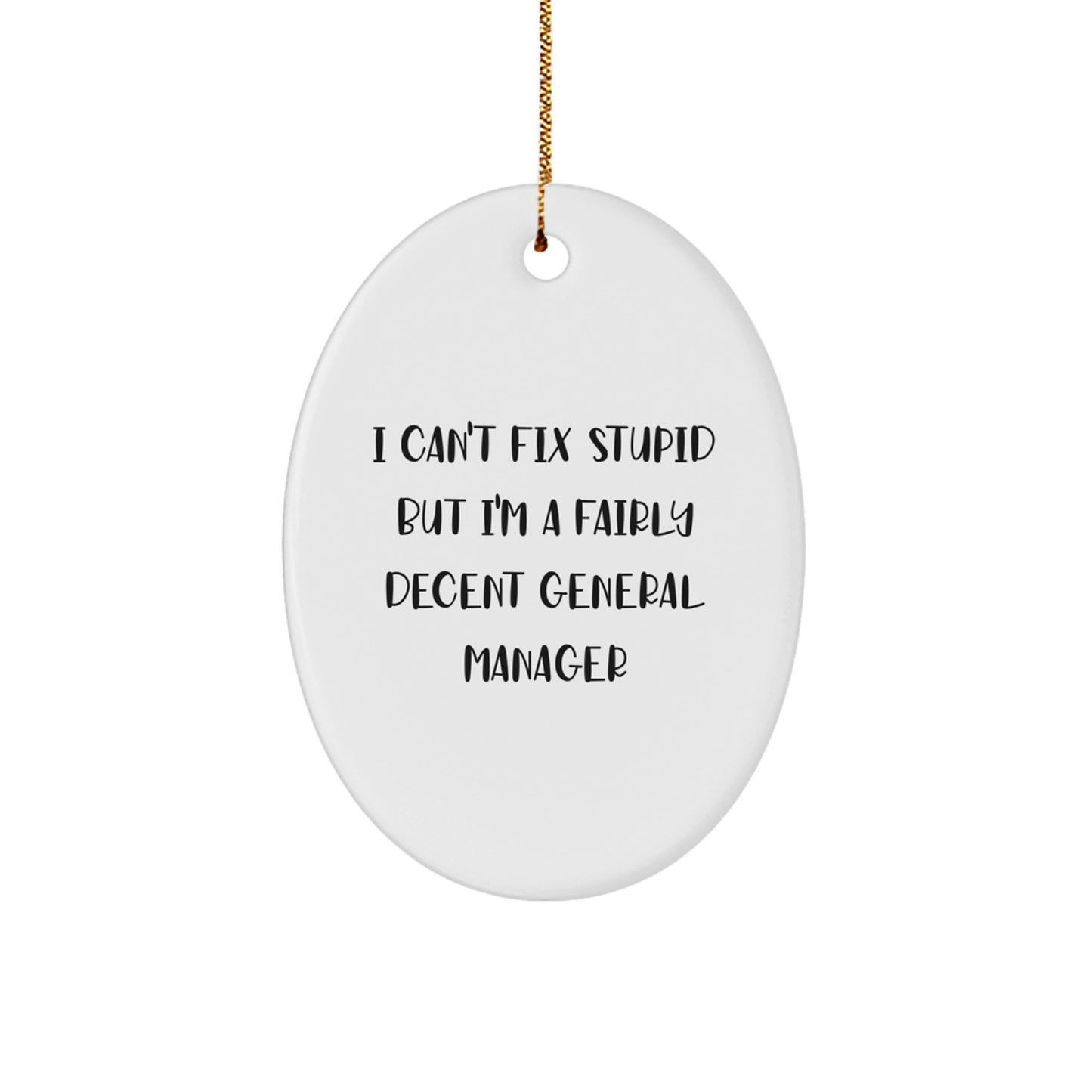 Witty General Manager Christmas Ornament Oval Novelty for Friends Gift - Image 1