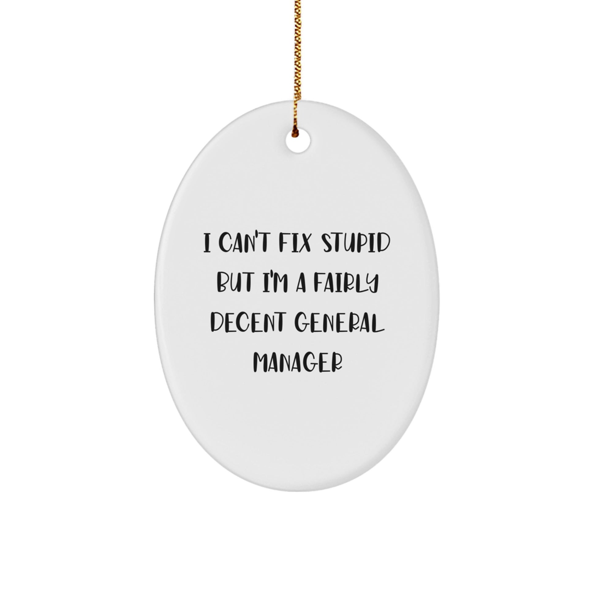 Witty General Manager Christmas Ornament Oval Novelty for Friends Gift - Image 1
