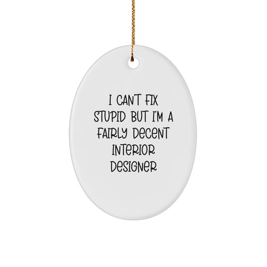 Funny Oval Ornament for Interior Designer Gifts from Friends, Christmas Unique Gifts for Men, Women, Coworkers, Family, Interior Designer Decor - Image 1