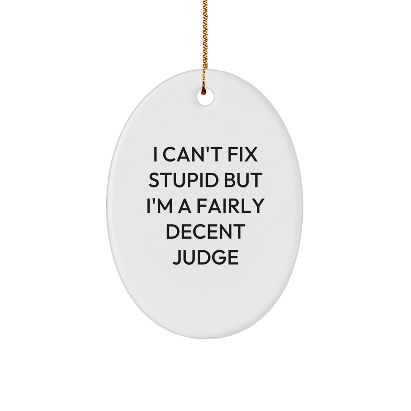 Funny Judge Oval Ornament Gifts from Men to Judge Friends - Image 1