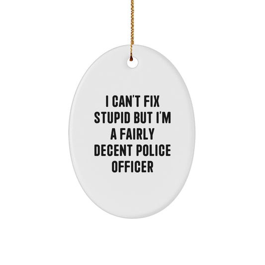 Police Officer Oval Ornament Gifts from Men, Funny Christmas Unique Gifts for Police Officers - Image 1