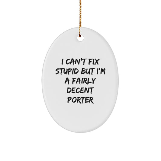Fun Oval Porter Gift for Men, Funny Porter Christmas Ornament, Oval Shaped Porter Decor, Gifts from Men to Porter, Porter Oval Ornament for Christmas Unique Gifts - Image 1