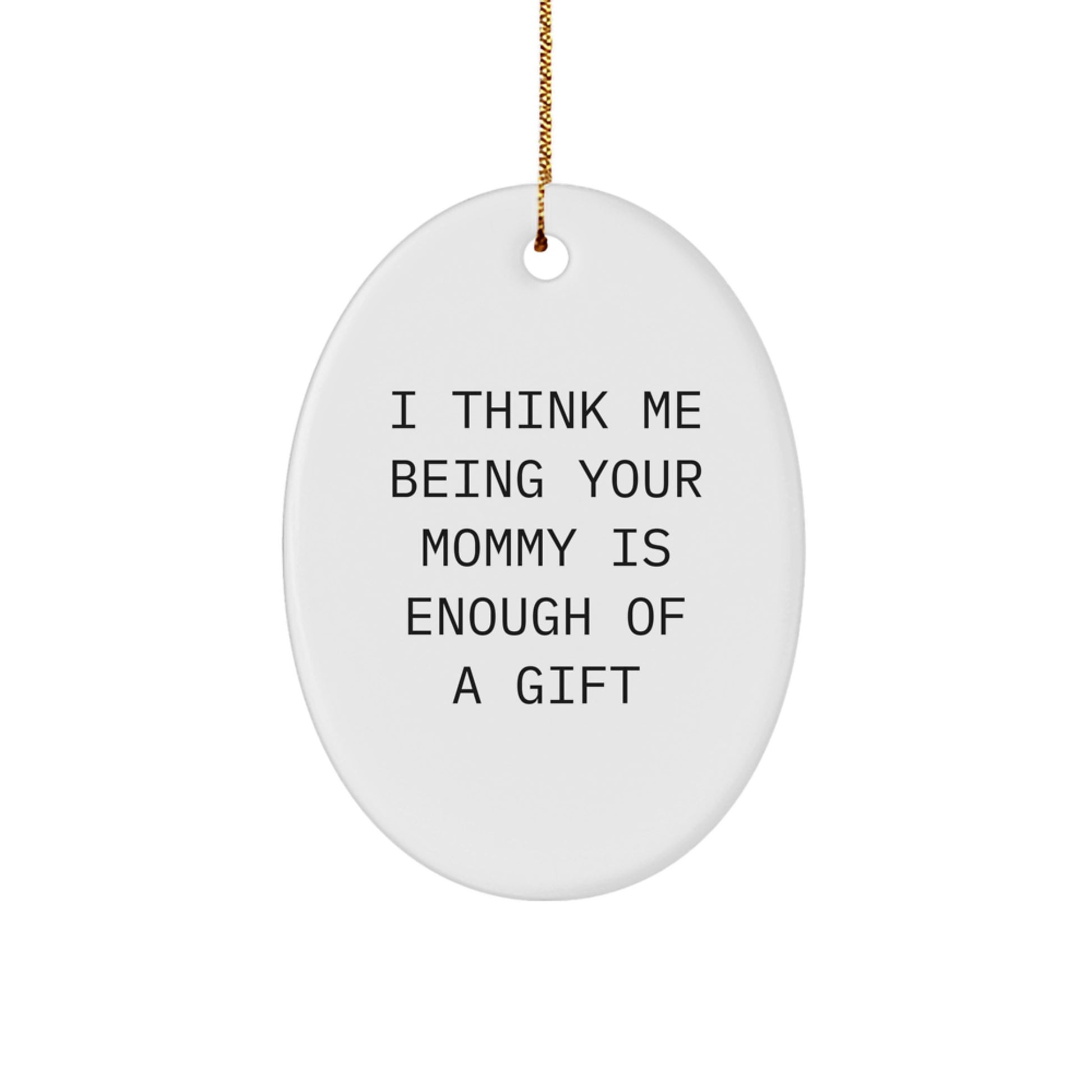 Funny Mommy Oval Ornament Gifts from Men to Mommy This Christmas Unique Gifts - Image 1