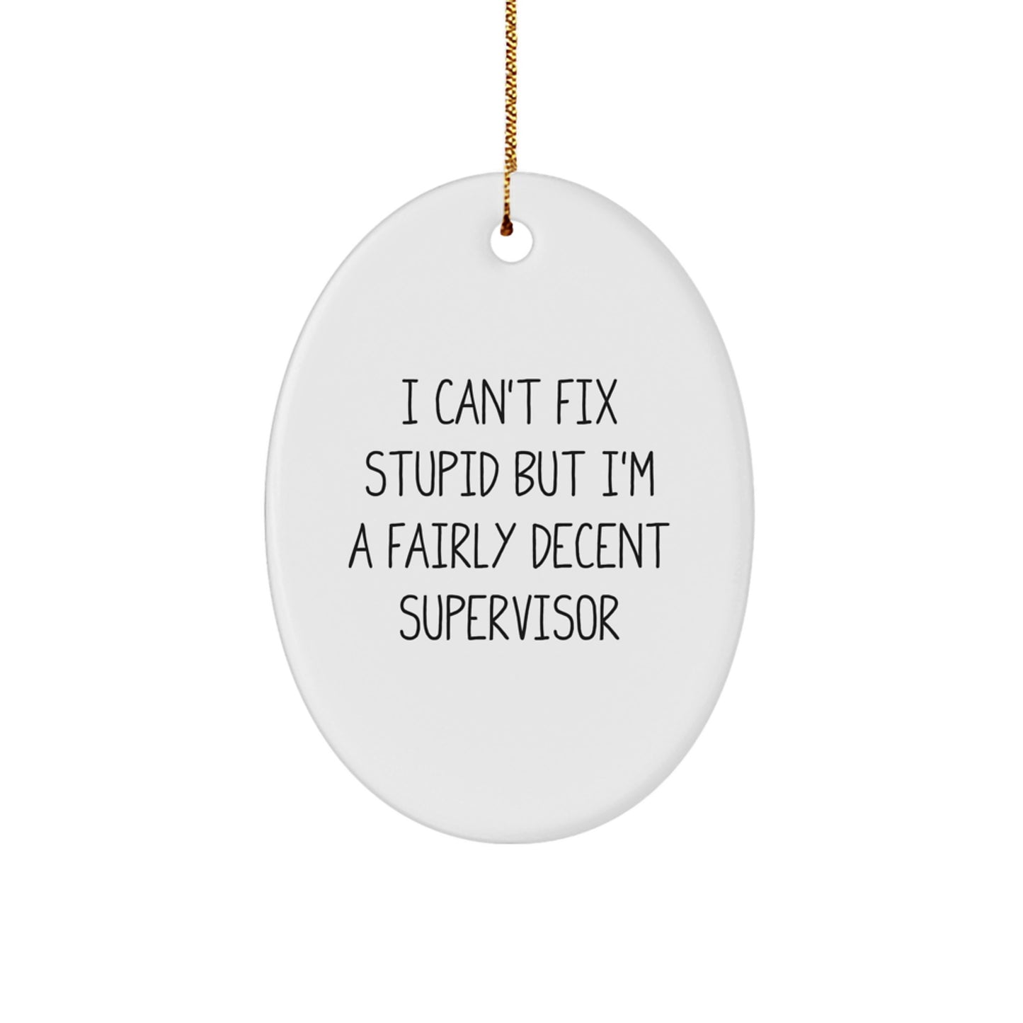 Funny Supervisor Oval Ornament Gifts from Men to Women for Christmas Unique Decorations - Image 1