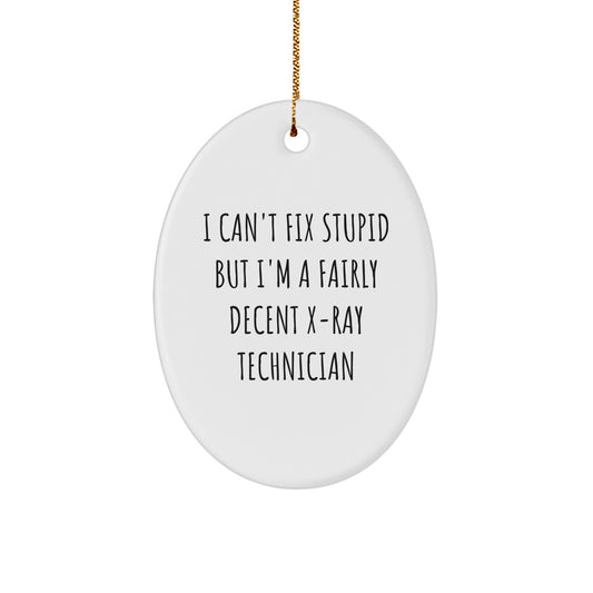 Funny X-Ray Technician Oval Ornament Gifts from Friends to Coworkers for Christmas Unique Presents - Image 1