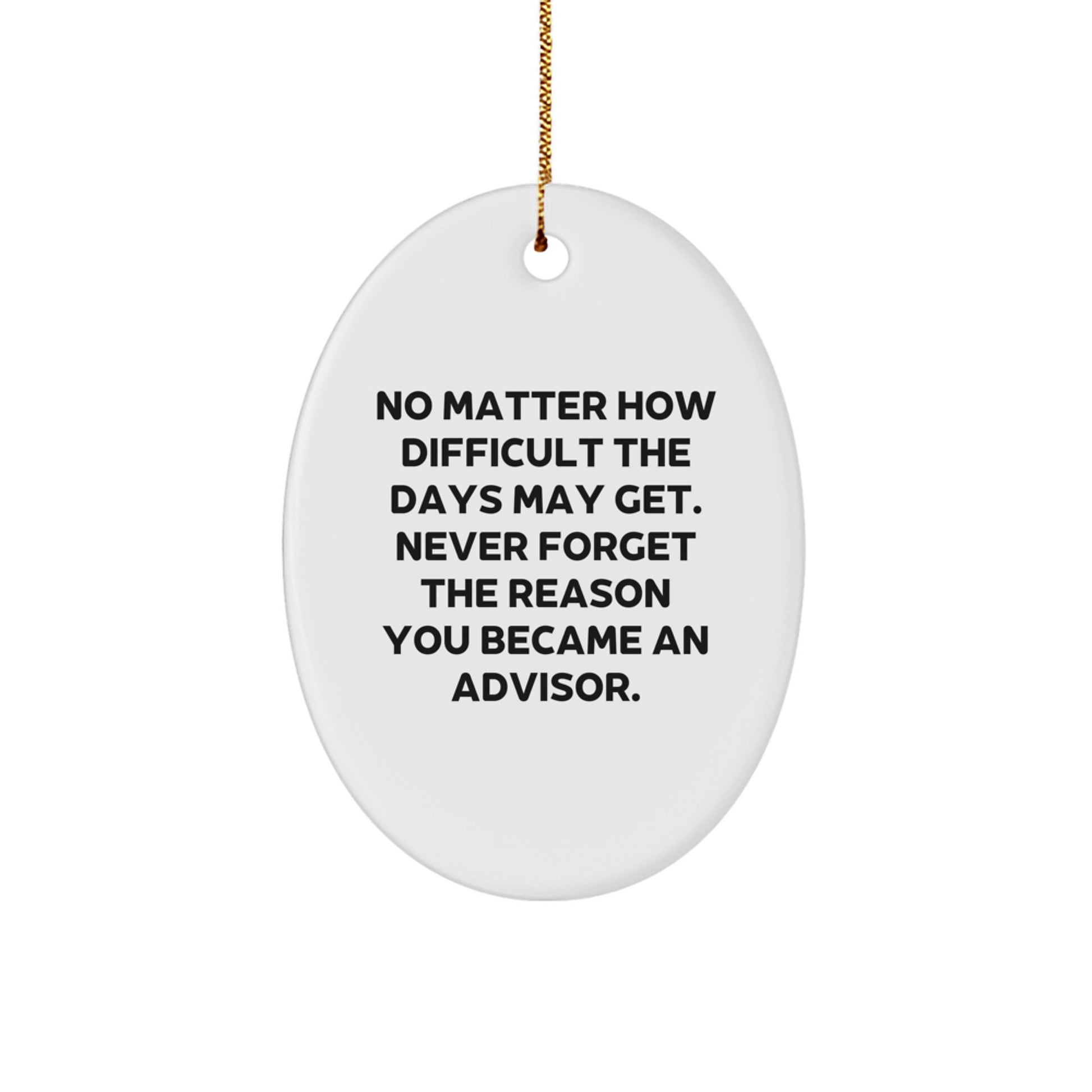 Funny Inspirational Advisor Oval Ornament Gifts from Men to Friends or Coworkers for Christmas Unique - Image 1