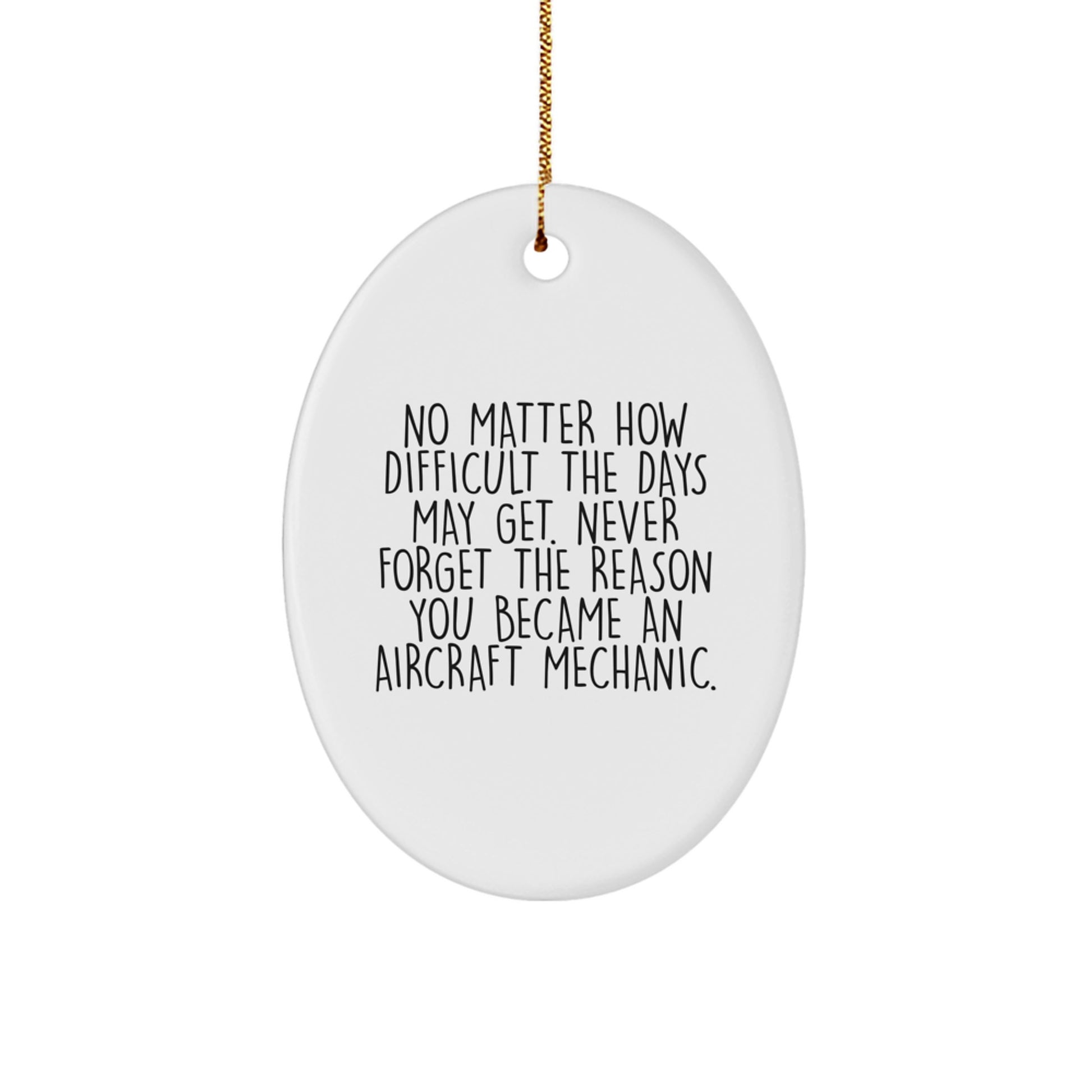 Aircraft Mechanic Inspirational Oval Ornament Gifts from Family Friends Christmas Unique Gifts for Him - Image 1