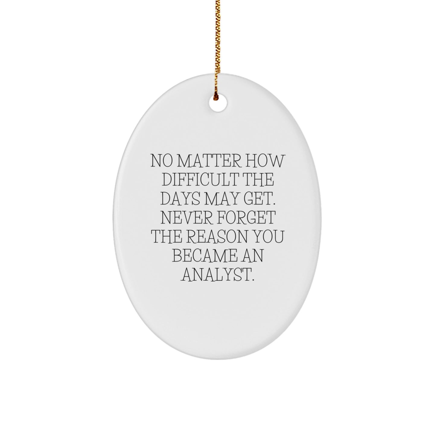 Analyst Christmas Ornament Keepsake for Him Gift – Never Forget the - Image 1