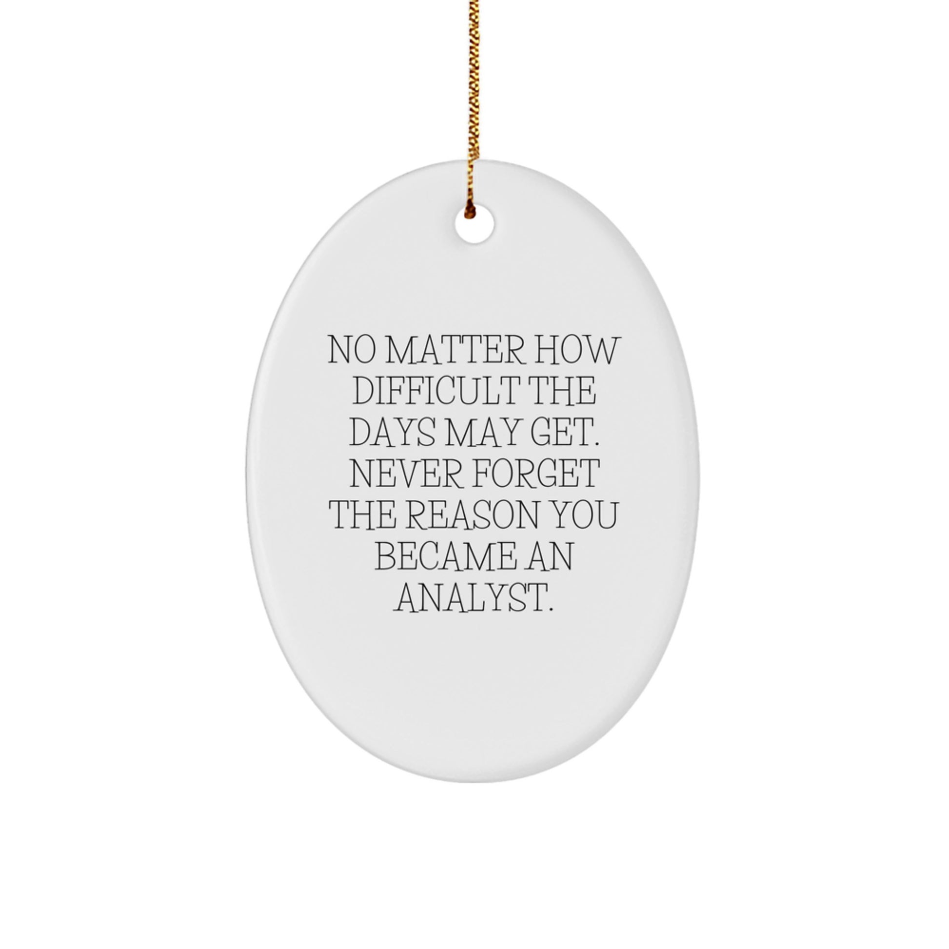 Analyst Christmas Ornament Keepsake for Him Gift – Never Forget the - Image 1