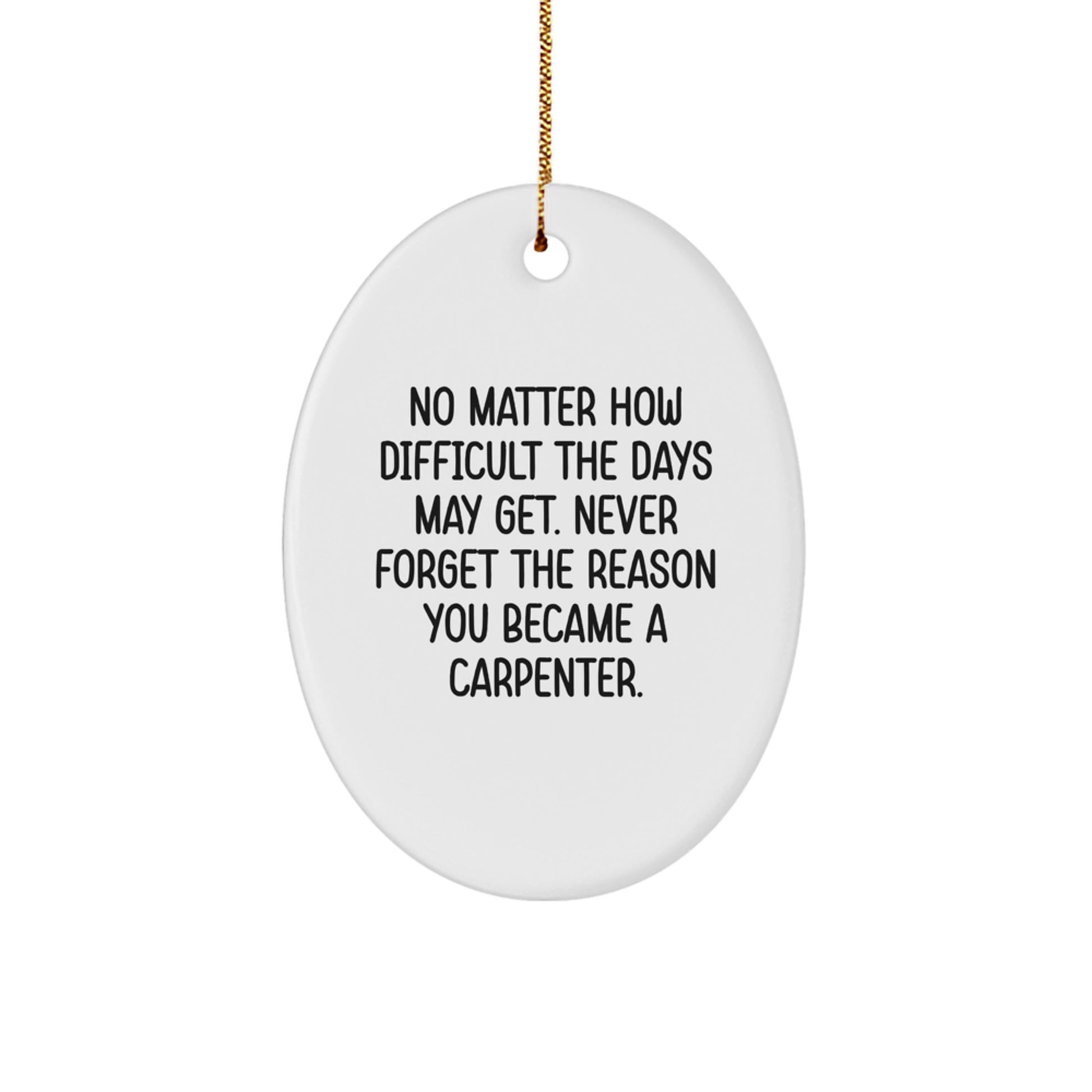 Funny Carpenter Christmas Oval Ornament Gifts for Men, Women, Friends and Family from Carpenter Lover - Image 1