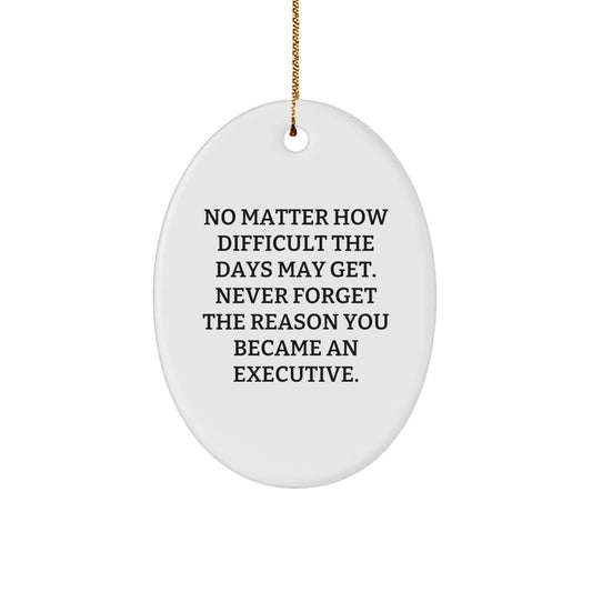 Executive Oval Ornament - Gifts from Men for Executive Friends on Christmas Unique Gifts - Image 1