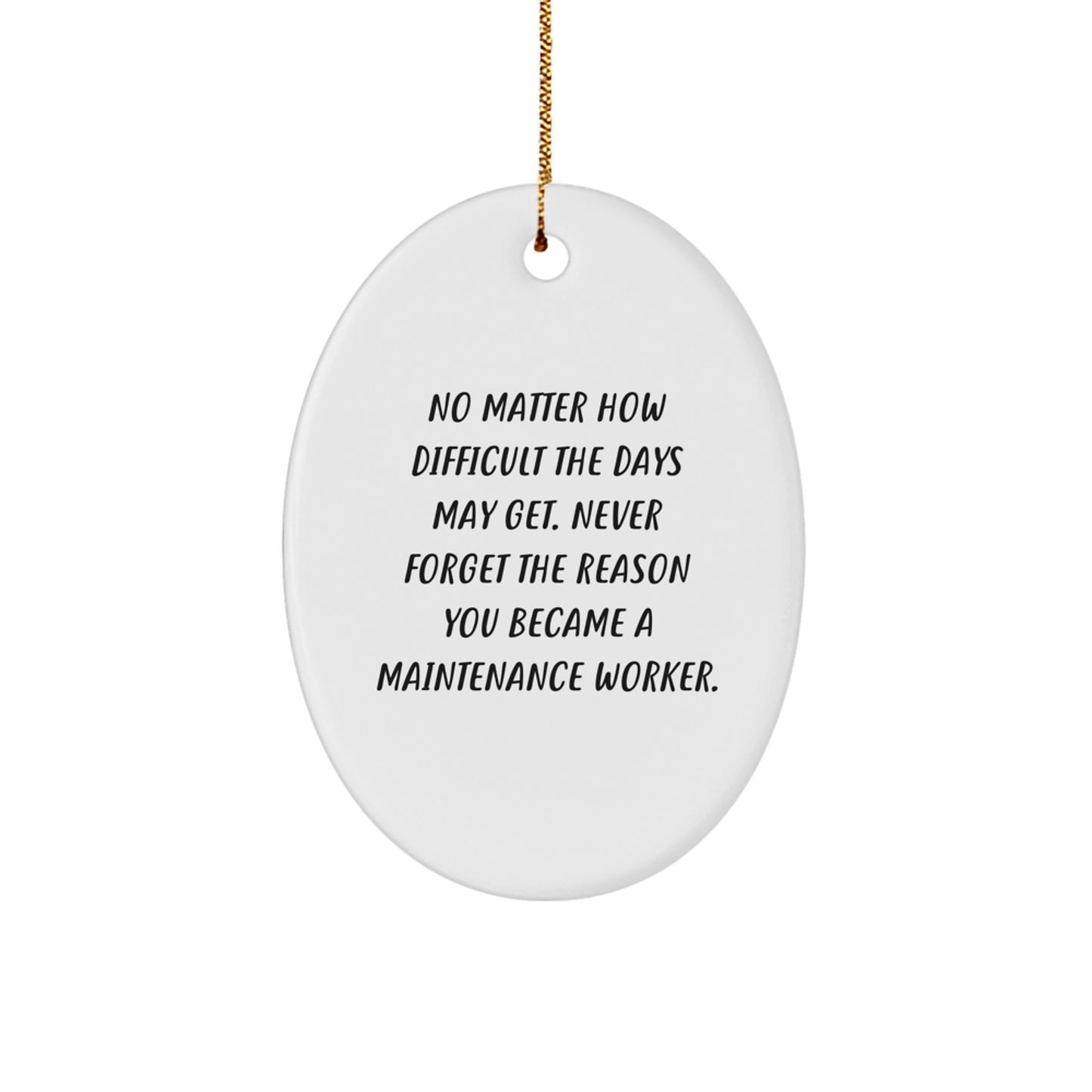 Funny Gifts for Maintenance Worker, Oval Ornament, Christmas Unique Gifts from Family, Friends to Coworkers, Maintenance Worker Inspirational Decorations - Image 1