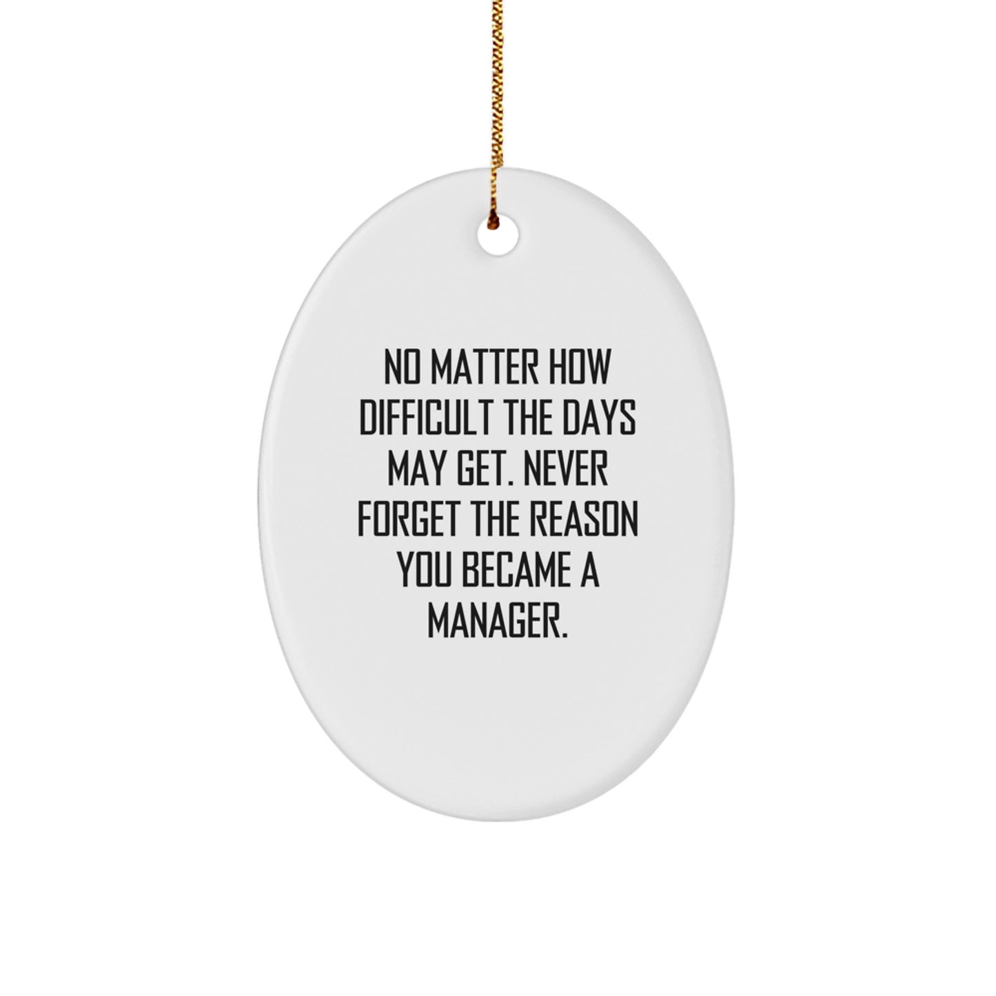 Funny Manager Oval Ornament Inspirational Gift for Friends Christmas Unique Presents from Men to Women Coworkers - Image 1