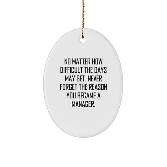 Funny Manager Oval Ornament Inspirational Gift for Friends Christmas Unique Presents from Men to Women Coworkers - Image 1