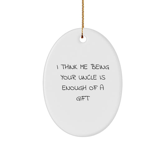 Funny Uncle Oval Ornament, Unique Christmas Unique Gifts from Men to Uncle, Oval Ornament for Uncle's Desk or Tree - Image 1