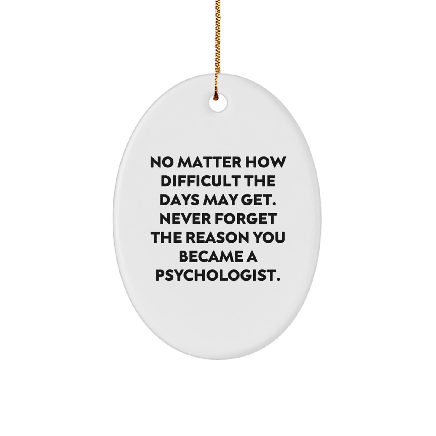 Gifts from Friends and Family for Psychologists, Oval Ornament Quotes, Inspirational Gifts for Christmas - Image 1