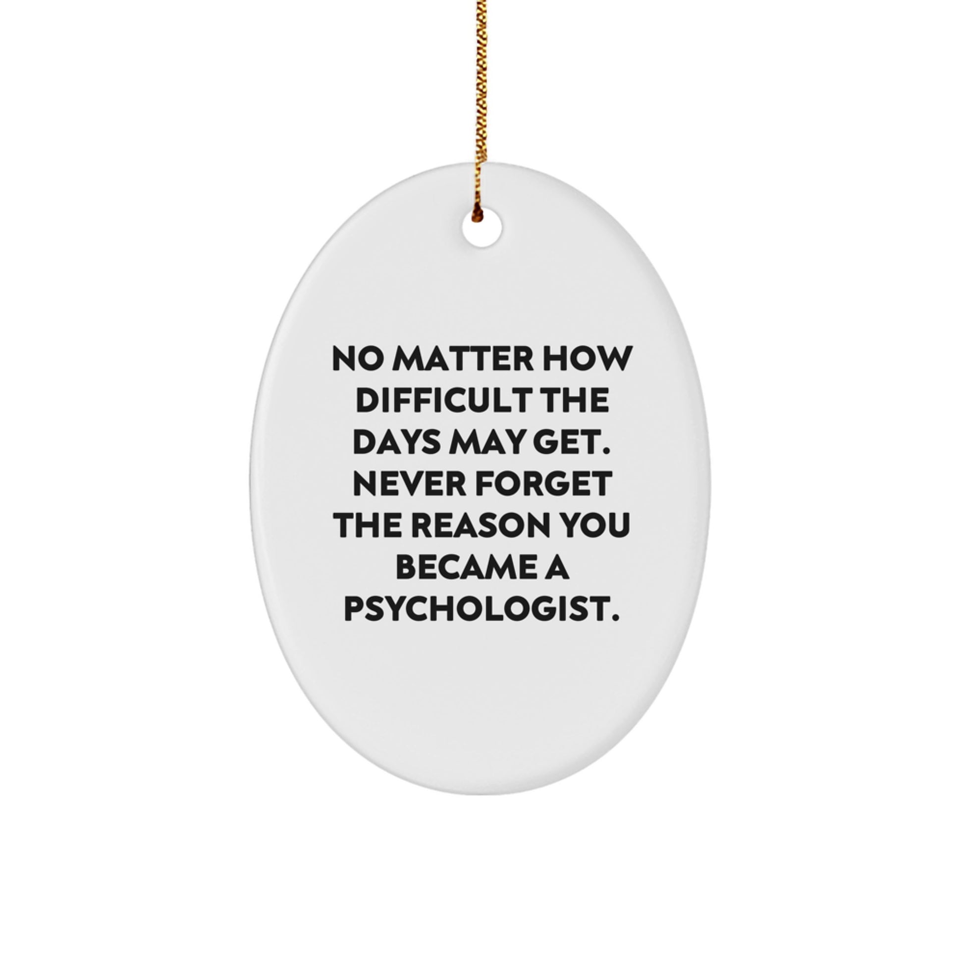 Gifts from Friends and Family for Psychologists, Oval Ornament Quotes, Inspirational Gifts for Christmas - Image 1