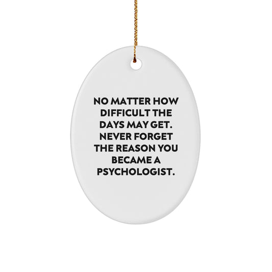Gifts from Friends and Family for Psychologists, Oval Ornament Quotes, Inspirational Gifts for Christmas - Image 1