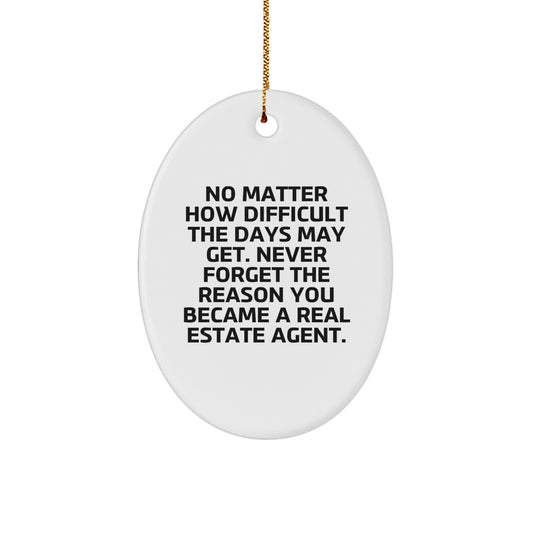 Funny Real Estate Agent Oval Ornament Gifts from Friends Christmas Unique Gifts for Real Estate Agents - Image 1