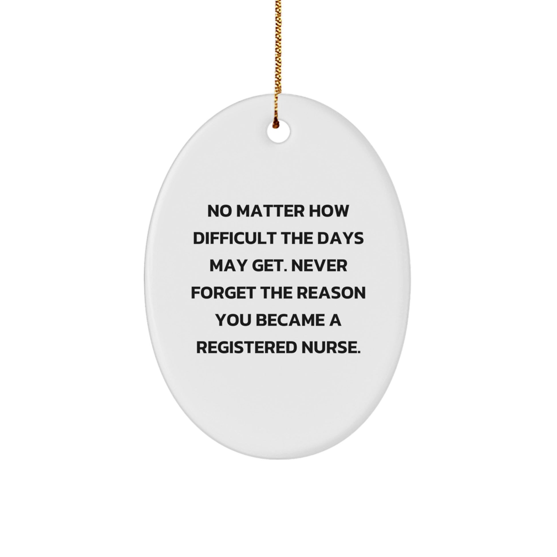 Inspirational Registered Nurse Oval Ornament Gifts from Friends - Christmas Unique Presents for RN Coworkers, Family, and Colleagues - Image 1