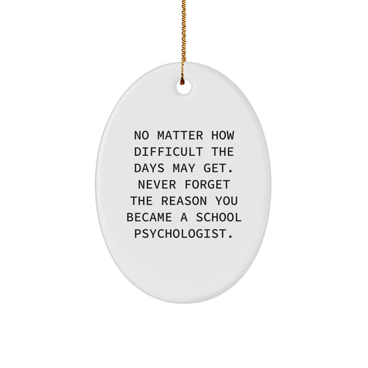 Funny School Psychologist Gifts from Friends, Oval Ornament for School Psychologist Christmas Unique Presents - Image 1