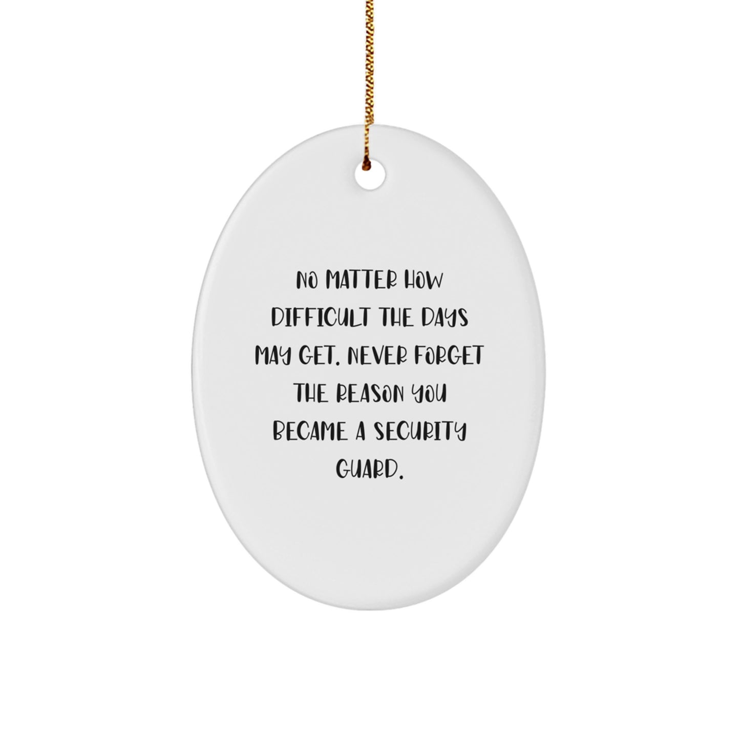 Unique Security Guard Oval Ornament, Funny Quote Gifts for Security Guard Men, Christmas Unique Gifts from Family to Security Guard - Image 1