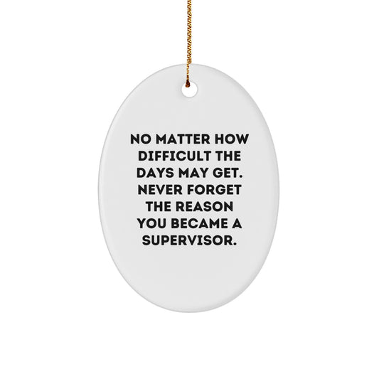 Gifts from Friends and Family for Supervisor - Oval Ornament, Christmas Unique Gifts with Inspirational Quote - Supervisor Gifts for Men and Women - Image 1