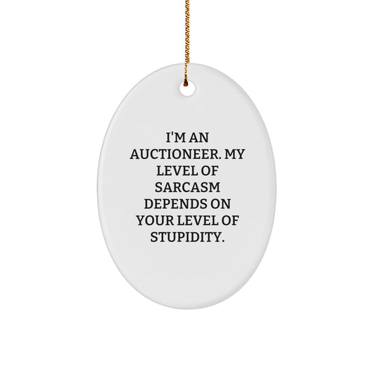 Funny Auctioneer Gifts from Friends for Men - Oval Ornament with Sarcastic Humor, Christmas Unique Presents for Auctioneer Enthusiasts - Image 1