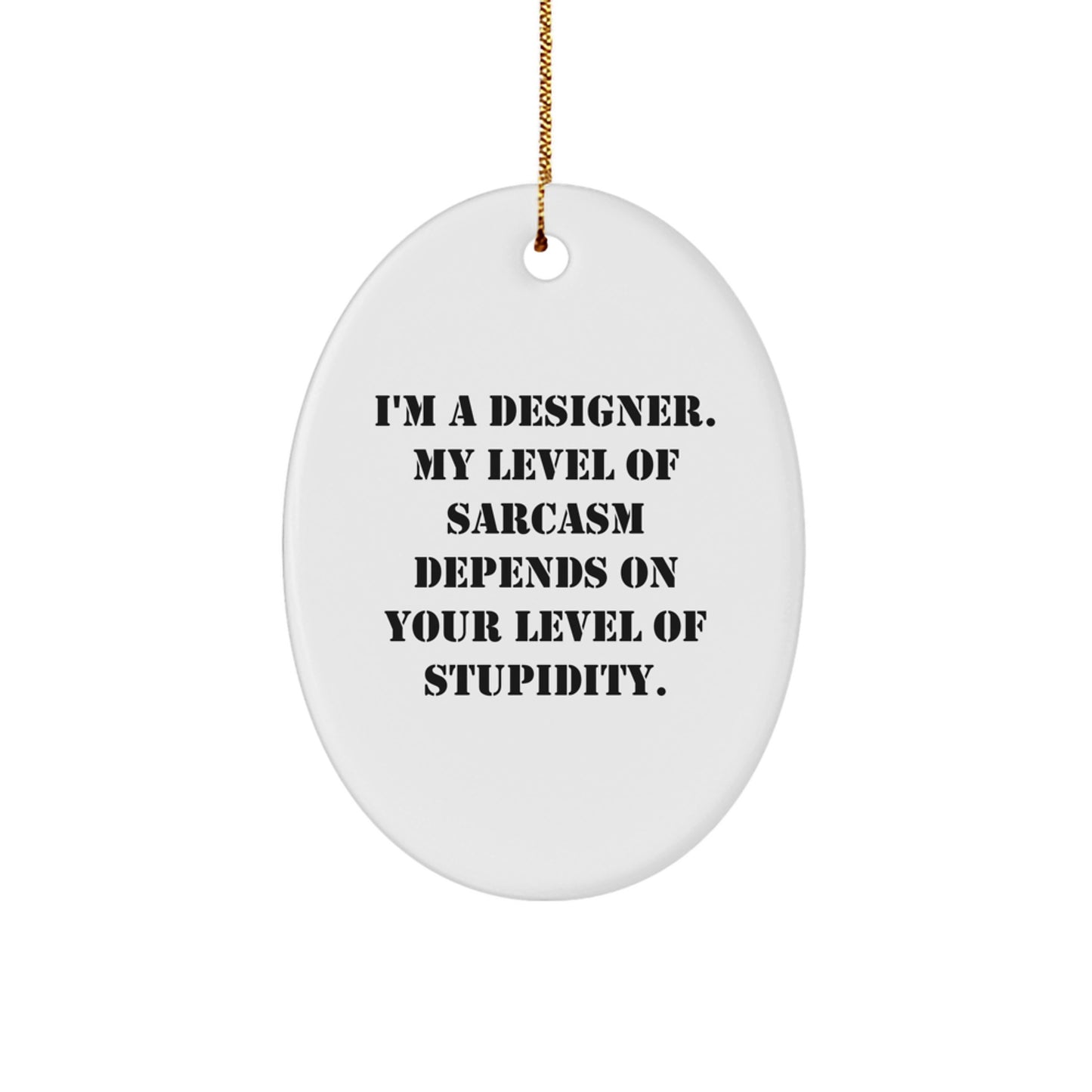 Witty Designer Oval Ornament for Friends Christmas Gift - Image 1