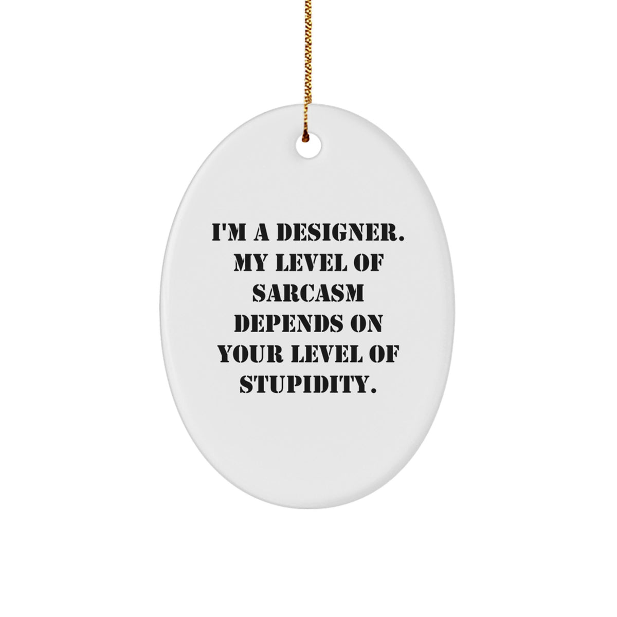 Witty Designer Oval Ornament for Friends Christmas Gift - Image 1