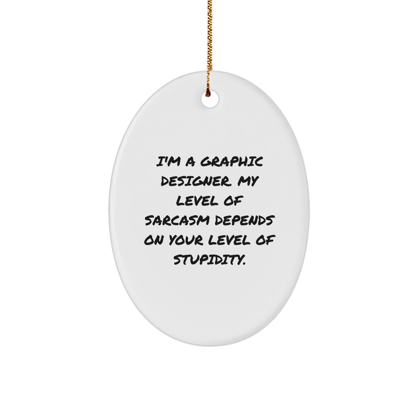 Funny Graphic Designer Oval Ornament Gifts from Friends for Christmas - Sassy Graphic Designer Present for Coworkers - Image 1
