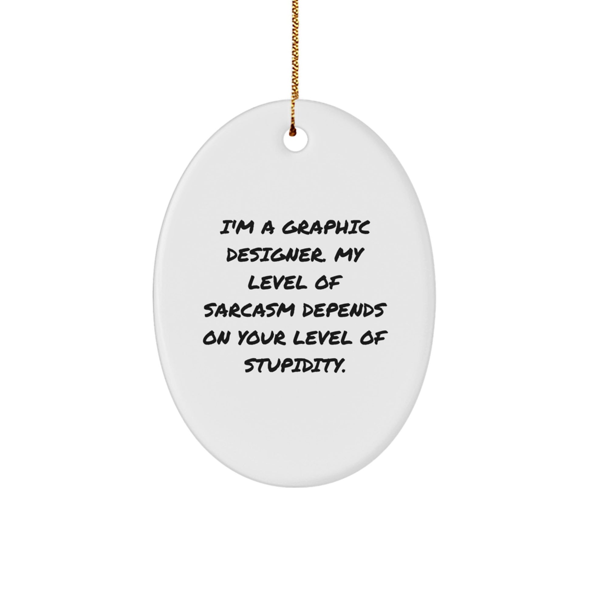 Funny Graphic Designer Oval Ornament Gifts from Friends for Christmas - Sassy Graphic Designer Present for Coworkers - Image 1