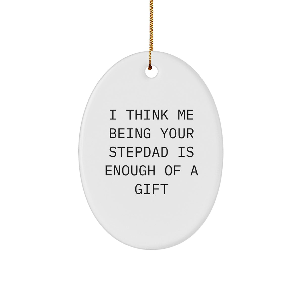 Stepdad Christmas Ornament Keepsake for Him Being Stepdad Is Enough Gift - Image 1