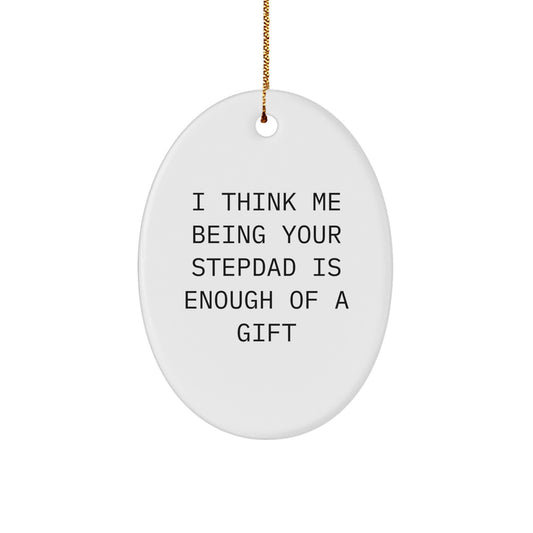 Stepdad Christmas Ornament Keepsake for Him Being Stepdad Is Enough Gift - Image 1