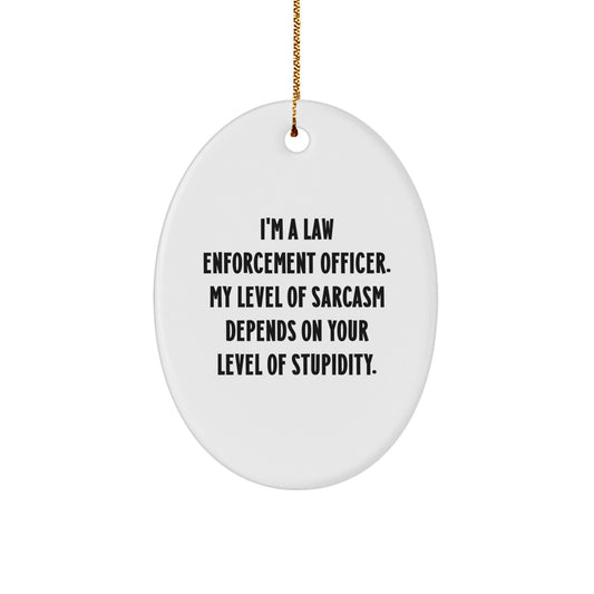 Funny Law Enforcement Officer Gifts from Men Christmas Unique Gifts for Law Enforcement Officers Oval Ornament - Image 1