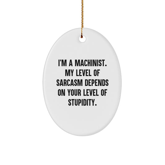 Funny Machinist Gifts from Husband to Machinist Wife for Christmas Unique Oval Ornament - Image 1