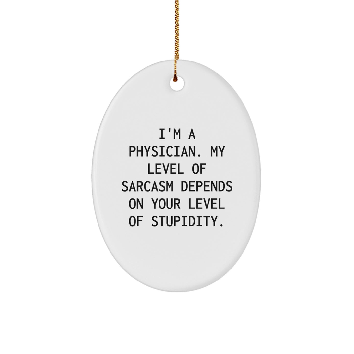 Funny Physician Gifts for Men Oval Ornament - Christmas Unique Gifts from Friends and Family - Image 1