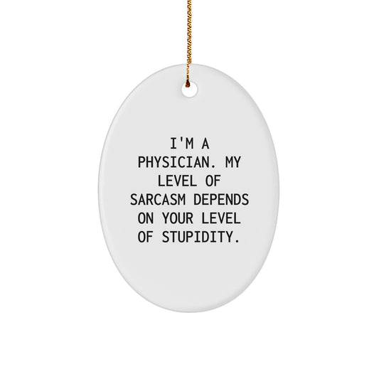 Funny Physician Gifts for Men Oval Ornament - Christmas Unique Gifts from Friends and Family - Image 1