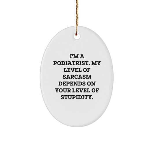 Christmas Gift Podiatrist Christmas Ornament - Sarcastic Humor Present - Image 1
